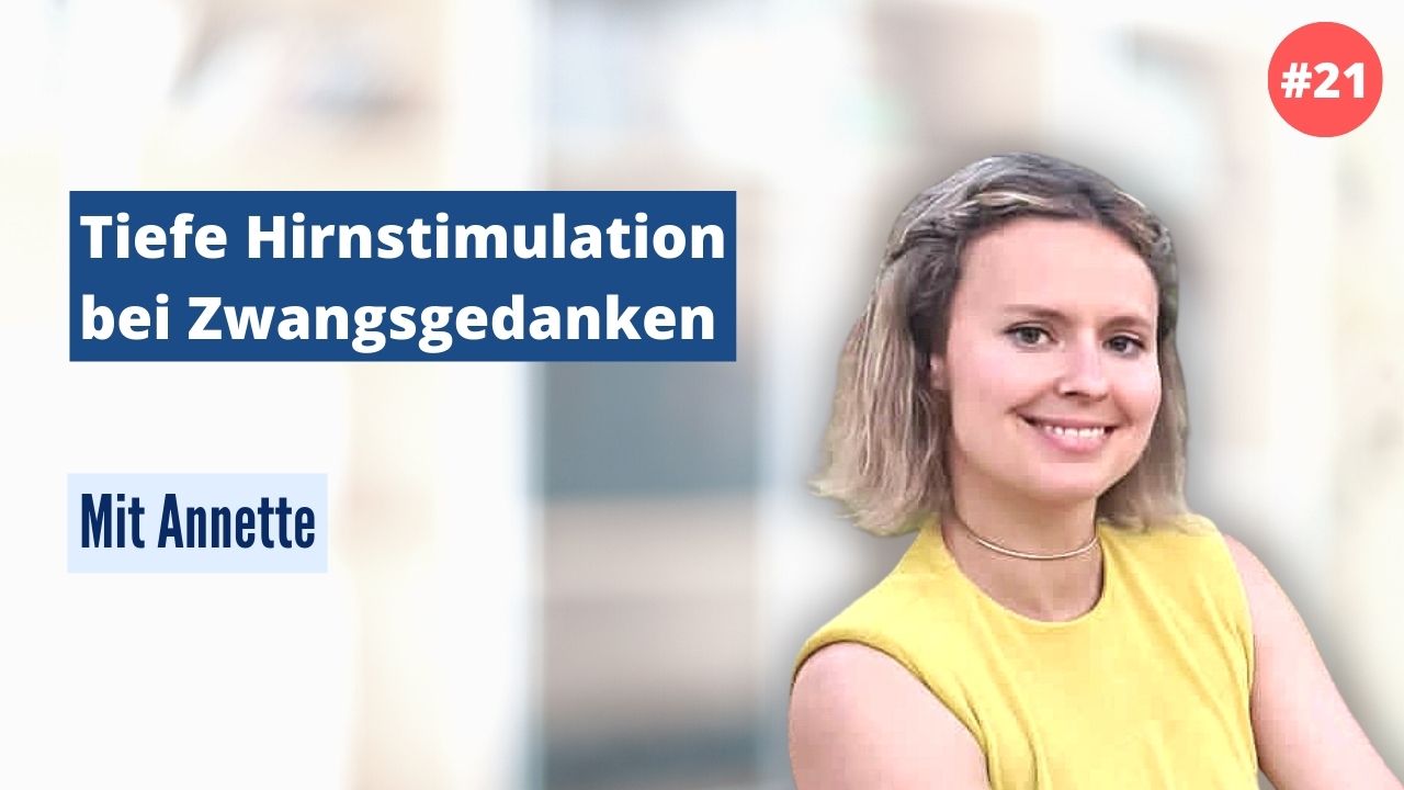 Annette: Tiefe Hirnstimulation bei Zwangsgedanken (#21)