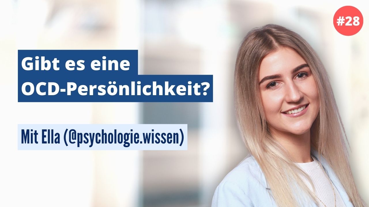 Ella: Gibt es eine OCD-Persönlichkeit? (#28)