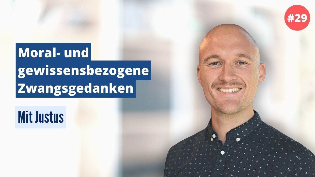 Justus: Moral- und gewissensbezogene Zwangsgedanken (#29)