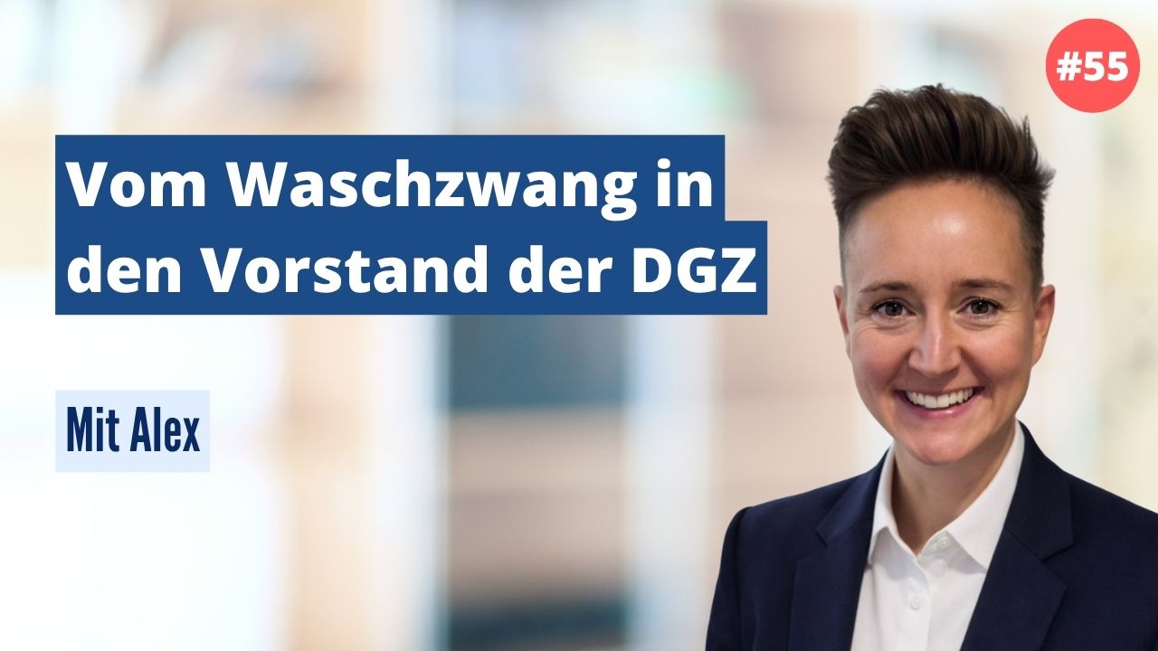 Alex: Vom Waschzwang in den Vorstand der DGZ (#55)